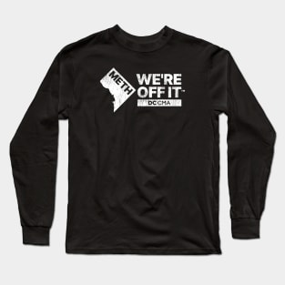 METH We're OFF It | DC CMA Long Sleeve T-Shirt